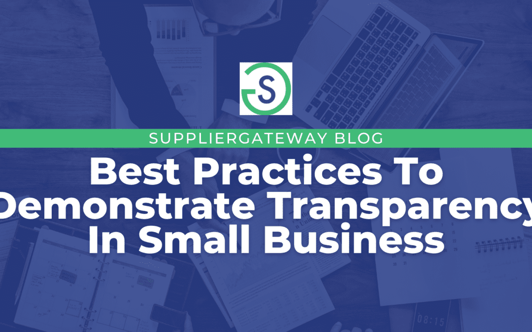 Best Practices to Demonstrate Transparency In Small Business