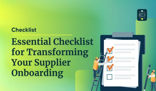 Checklist for Transforming Your Supplier Onboarding